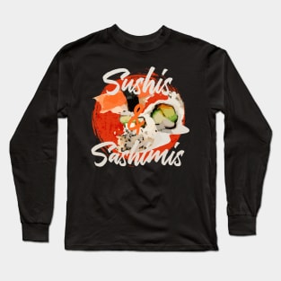 Shushis and Sashimis - Letterkenny Long Sleeve T-Shirt